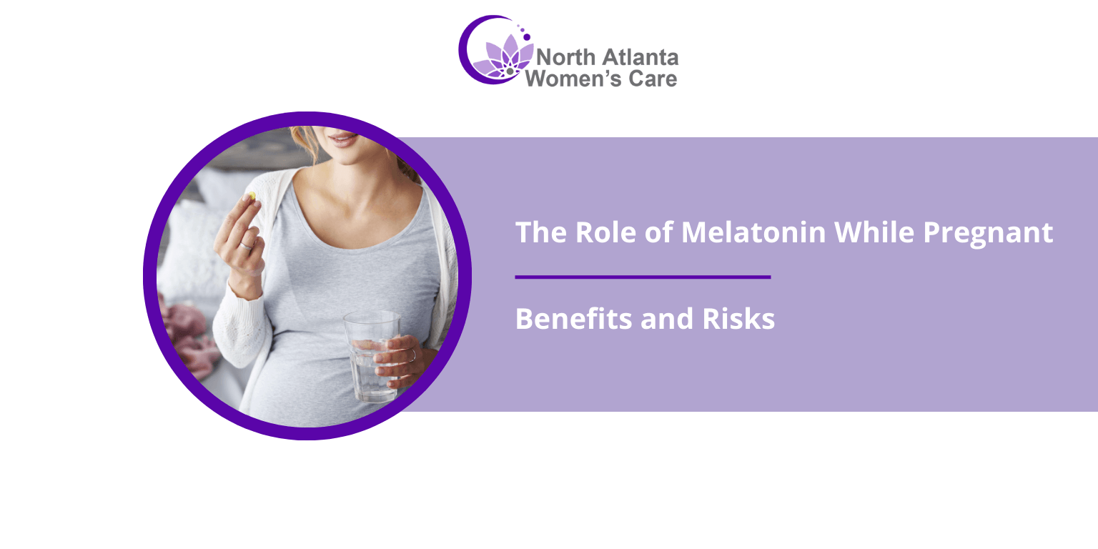 The Role of Melatonin While Pregnant: Benefits and Risks