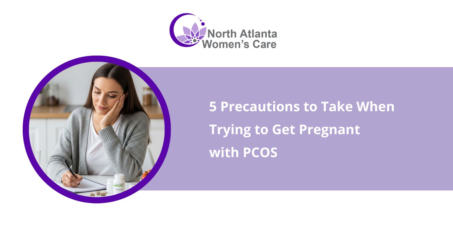 5 Precautions to Take When Trying to Get Pregnant with PCOS 5 Precautions to Take When Trying to Get Pregnant with PCOS