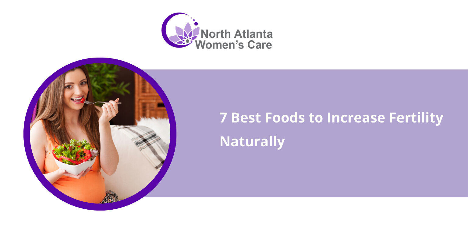 7 Best Foods to Increase Fertility Naturally