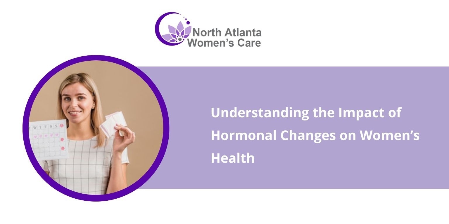 Understanding the Impact of Hormonal Changes on Women’s Health