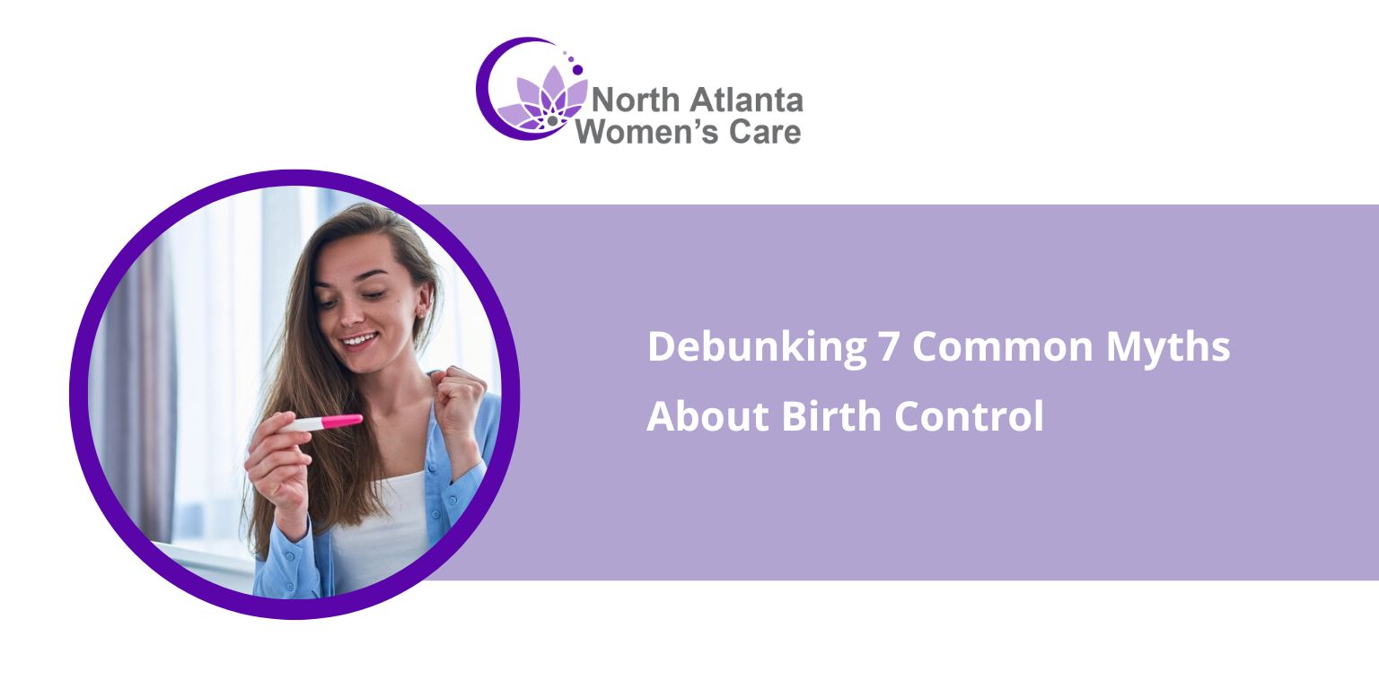 Debunking 7 Common Myths About Birth Control