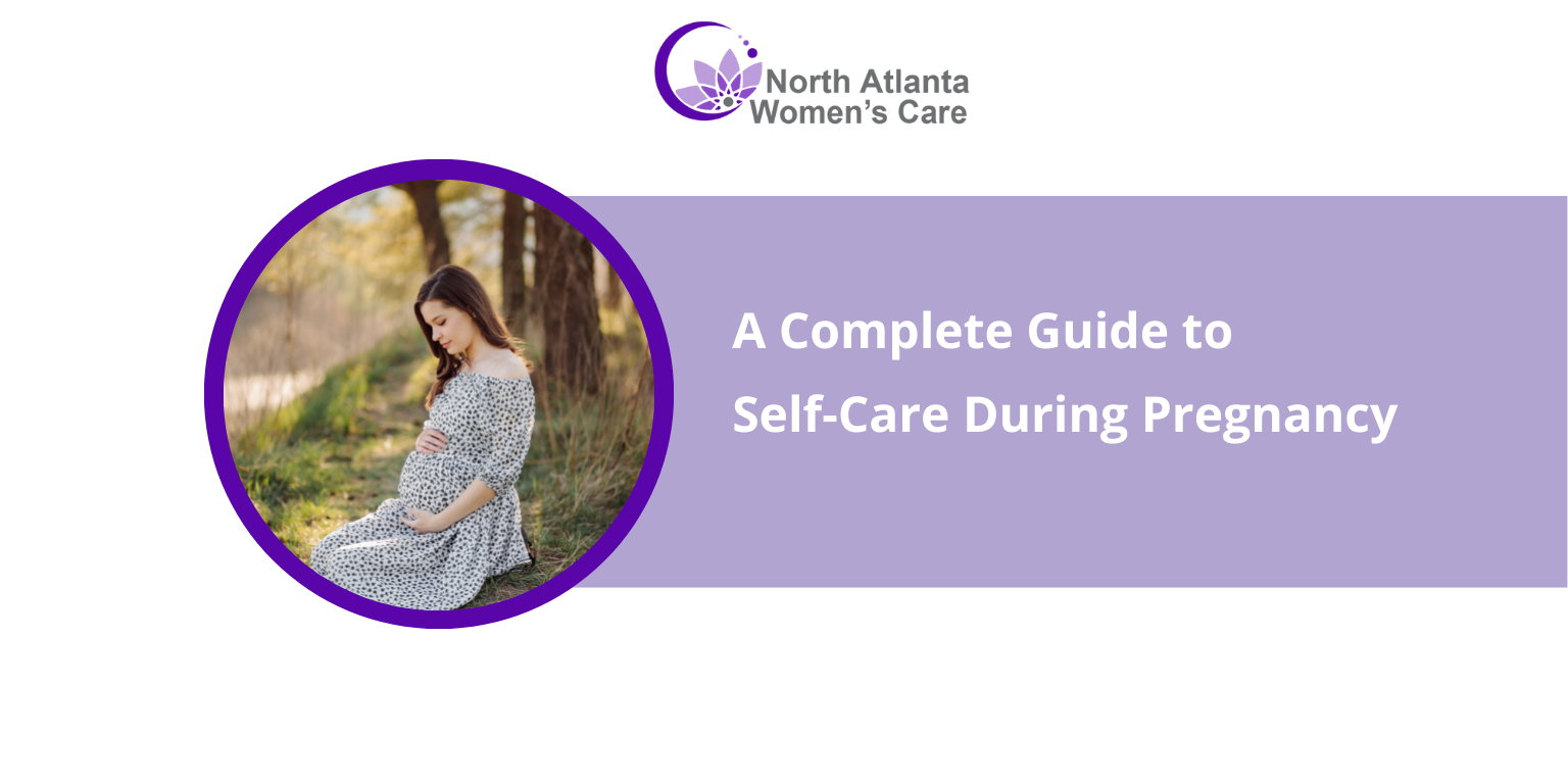 A Complete Guide To Self Care During Pregnancy