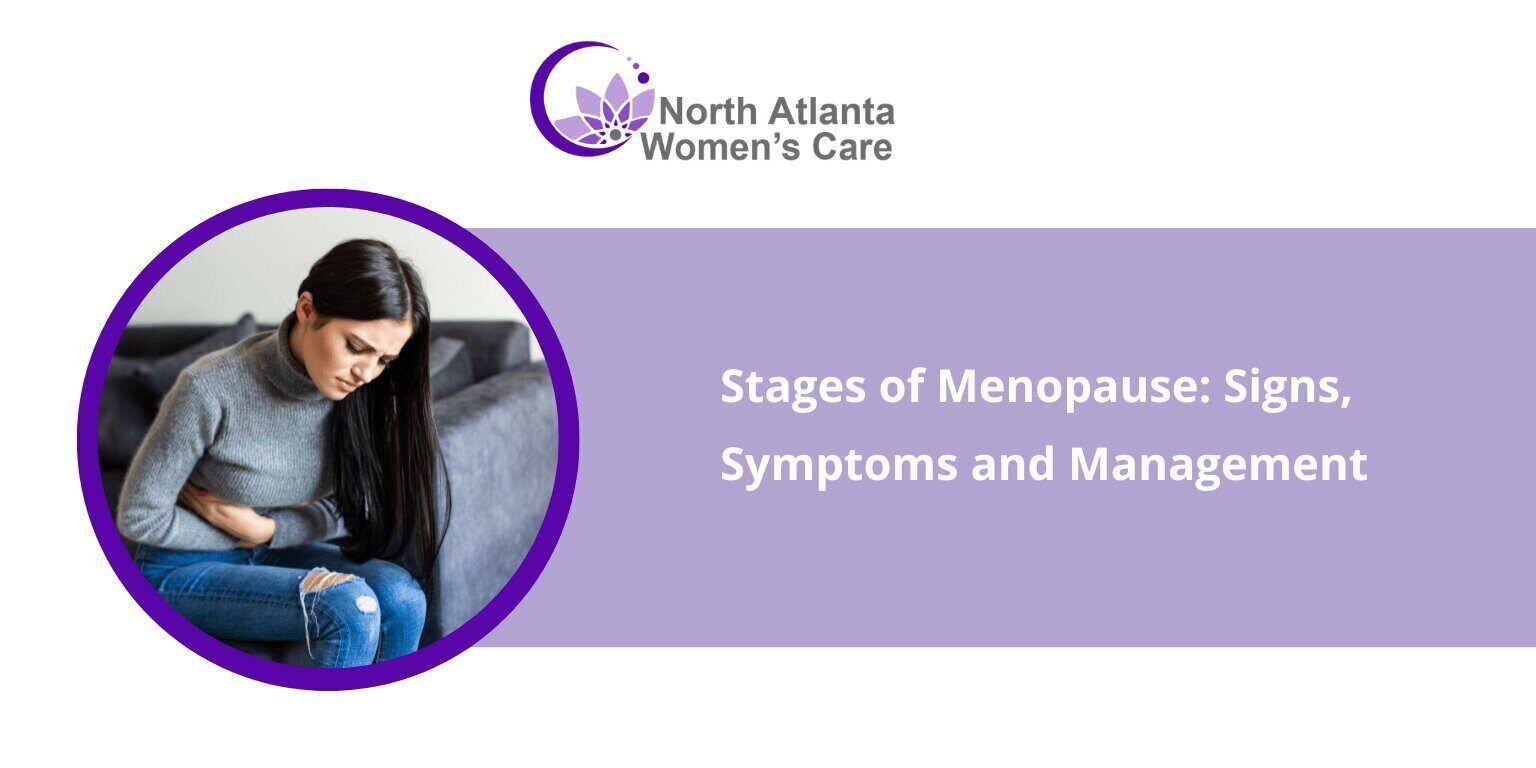 Stages of Menopause: Signs, Symptoms and Management
