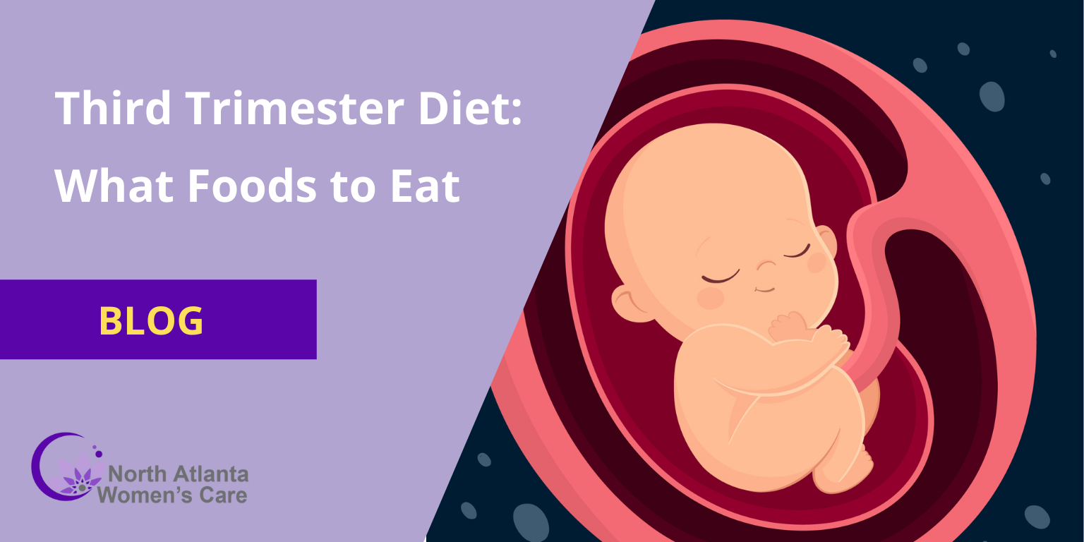 Third Trimester Diet: What Foods to Eat